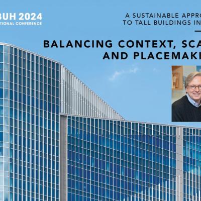 CTBUH 2024 International Conference featuring a talk on balancing context, scale, and placemaking by Pickard Chilton, highlighting sustainable approaches to tall buildings in Asia.